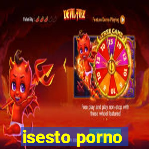 isesto porno