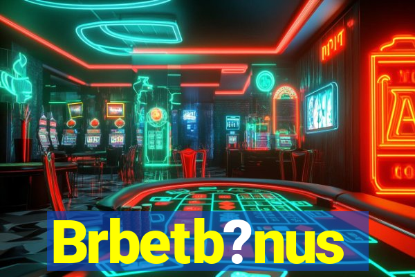 Brbetb?nus