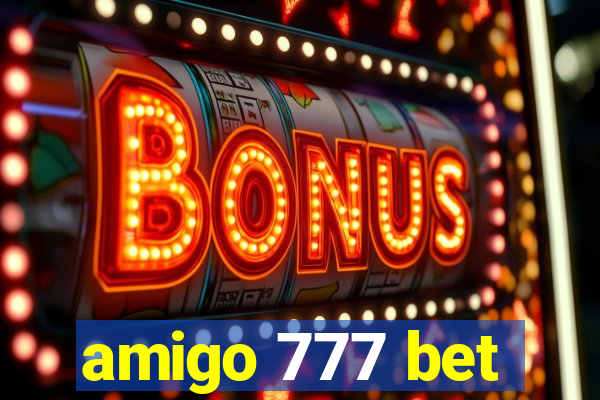 amigo 777 bet