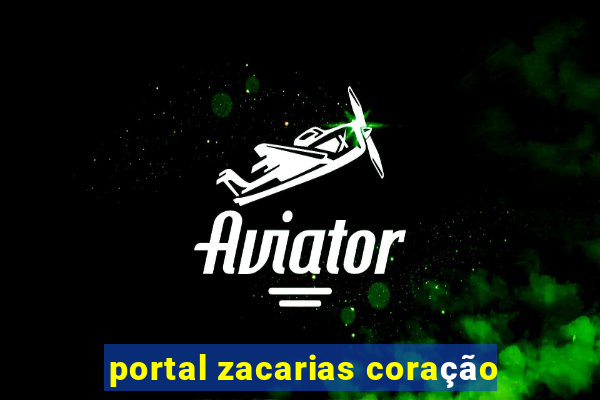 portal zacarias coração