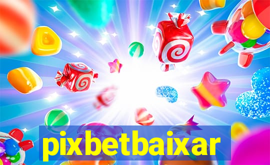 pixbetbaixar