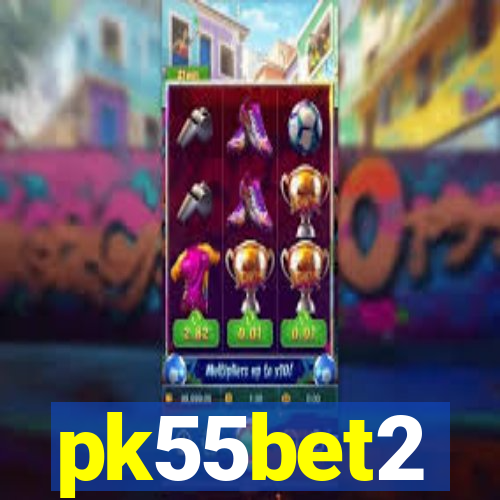 pk55bet2