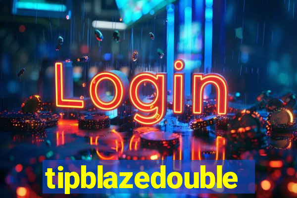 tipblazedouble