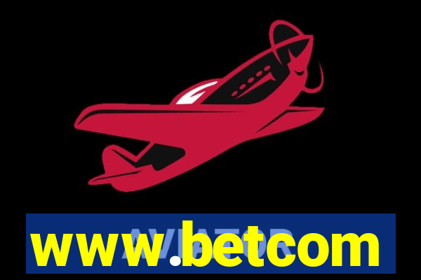 www.betcom